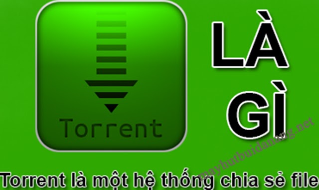 Torrent là một hệ thống giúp chia sẻ file